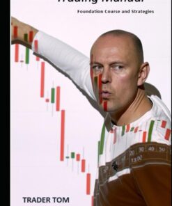 El primer manual de trading, Trader Tom "Español"